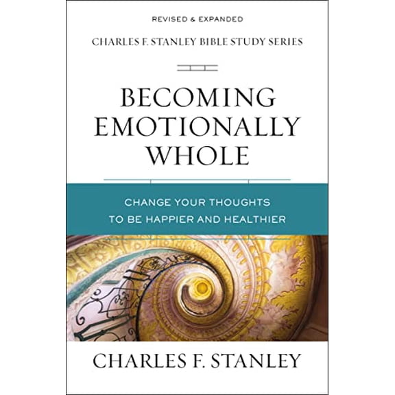 Pre-Owned Becoming Emotionally Whole: Change Your Thoughts to Be Happier and Healthier (Paperback) 0310105560 9780310105565