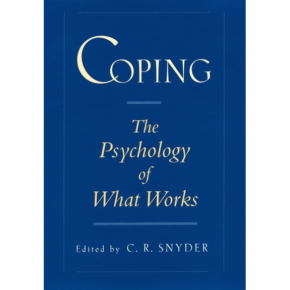 Coping: The Psychology of What Works, (Hardcover)
