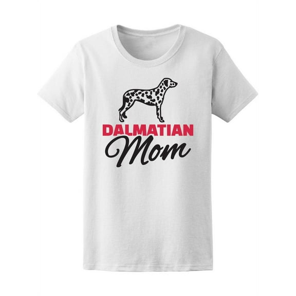 Dalmatian Mom Dog Silhouette T-Shirt Women -Image by Shutterstock, Female XX-Large
