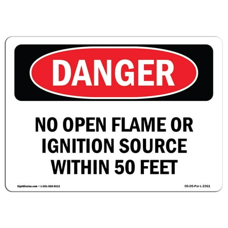 OSHA Danger Sign - No Open Flame Or Ignition Source Within 50 Feet 10