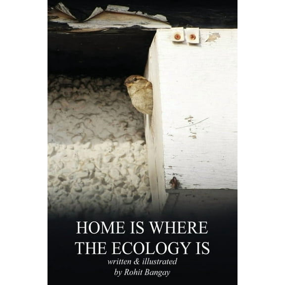 Home Is Where The Ecology Is, (Paperback)