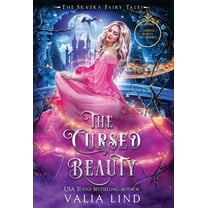 The Skazka Fairy Tales The Cursed Beauty: A Sleeping Beauty Retelling, (Hardcover)