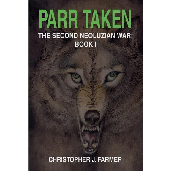 Second Neoluzian War Parr Taken: The Second Neoluzian War: Book I, Book 01, (Paperback)