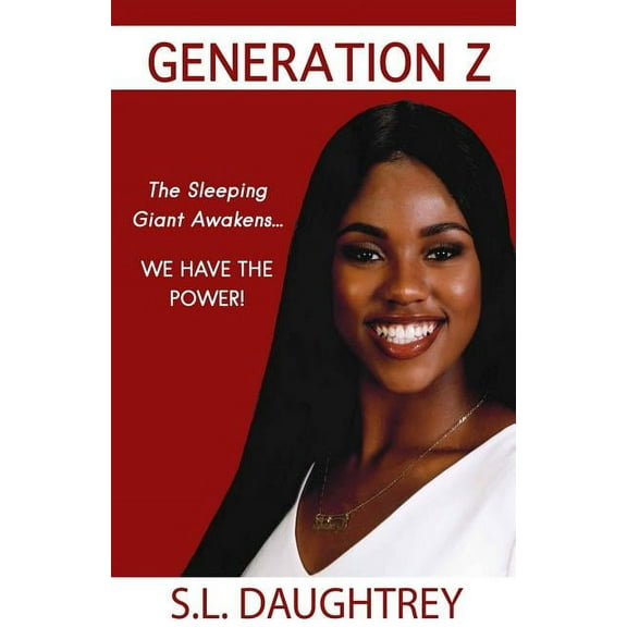 Generation Z: The Sleeping Giant Awakens..., (Paperback)