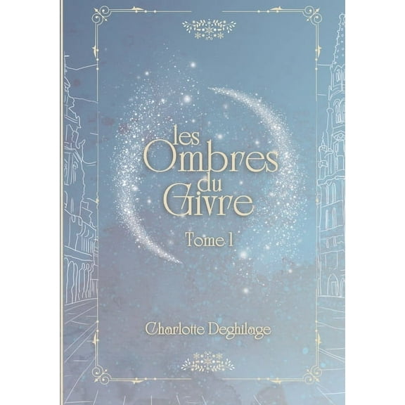 Les Ombres du Givre: Tome 1, (Paperback)