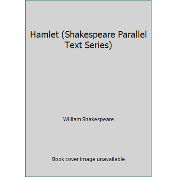 Pre-Owned Hamlet (Shakespeare Parallel Text Series) (Paperback) 0895984229 9780895984227