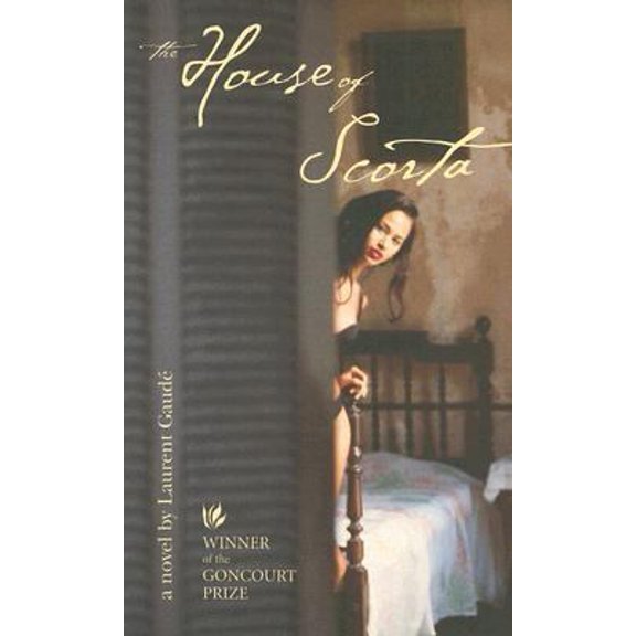 Pre-Owned The House of Scorta (Paperback) 1596920556 9781596920552