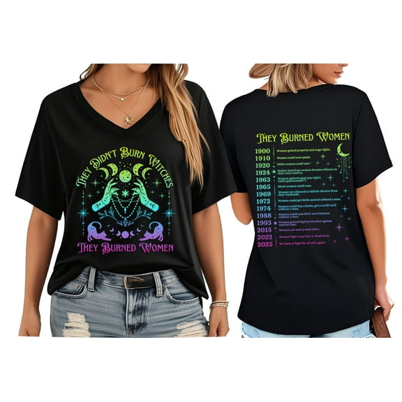 They Didn't Burn Witches They Burned Women T-Shirt, They Didn't Burn Witches They Burned Women V-Neck Shirts Women Man