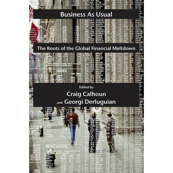 Possible Futures Business as Usual: The Roots of the Global Financial Meltdown, Book 2, (Paperback)