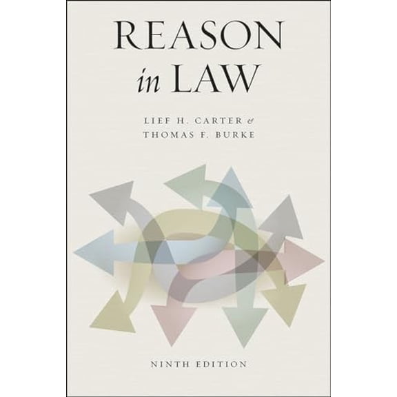 Pre-Owned Reason in Law: Ninth Edition (Paperback) 022632818X 9780226328188