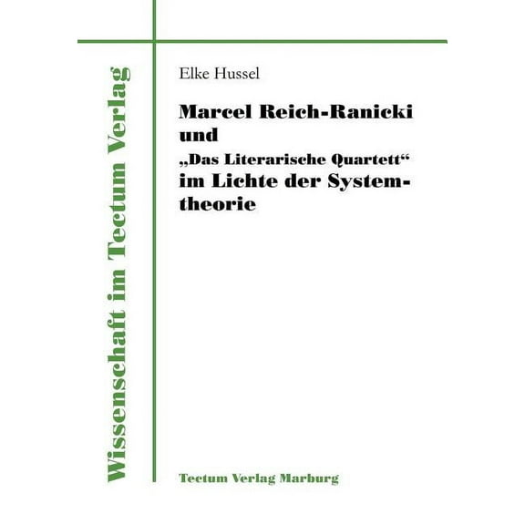 Marcel Reich-Ranicki und Das Literarische Quartett im Lichte der Systemtheorie, (Paperback)