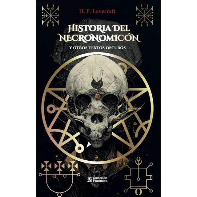 Historia del necronomicón y otros textos oscuros / pd.
