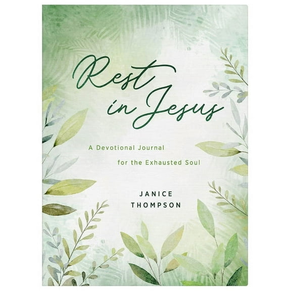 Rest in Jesus: A Devotional Journal for the Exhausted Soul, (Paperback)