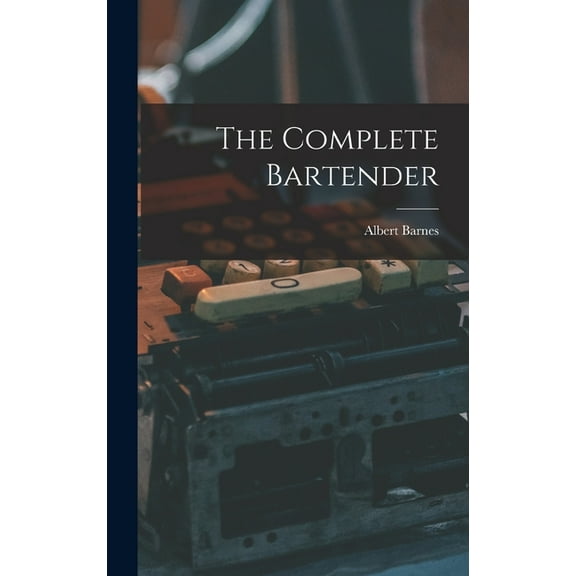 The Complete Bartender, (Hardcover)
