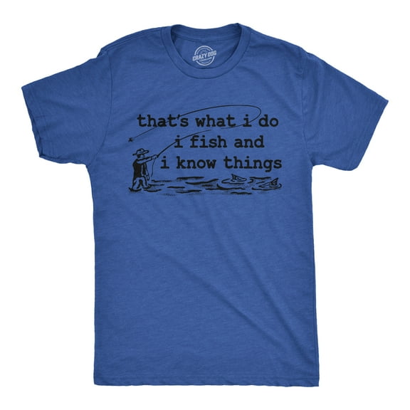 Mens Funny T Shirts Thats What I Do I Fish and I Know Things Sarcastic Fishing Graphic Novelty Tee for Men Graphic Tees
