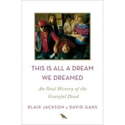 This Is All a Dream We Dreamed (Hardcover)