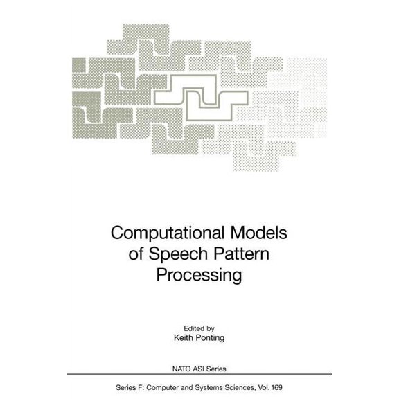 NATO Asi Subseries F: Computational Models of Speech Pattern Processing, Book 169, (Paperback)