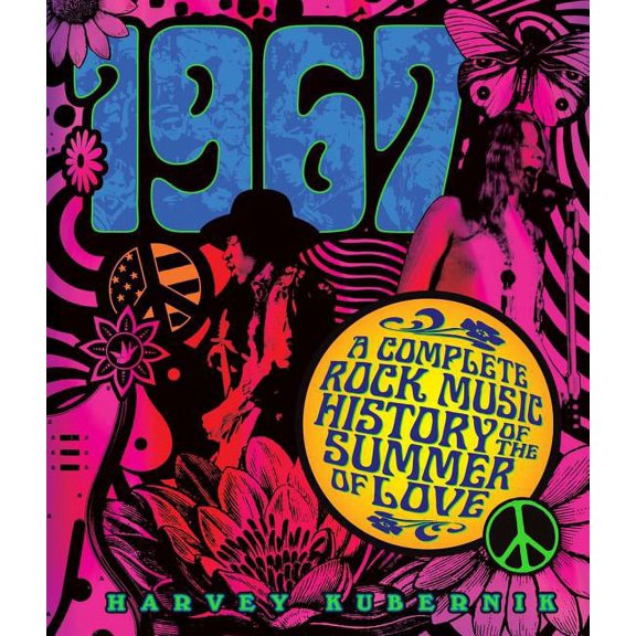 1967: A Complete Rock Music History of the Summer of Love (Hardcover)