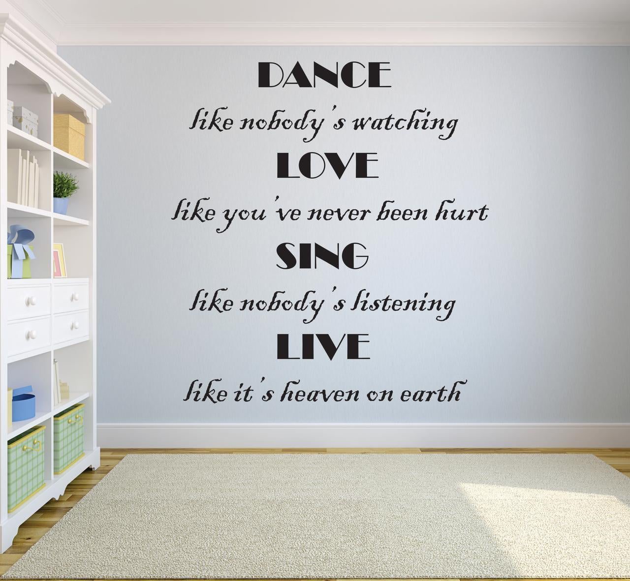 DANCE LOVE SING LIVE LIKE NO ONE IS WATCHING Quote Vinyl Wall Decal Decor Art 