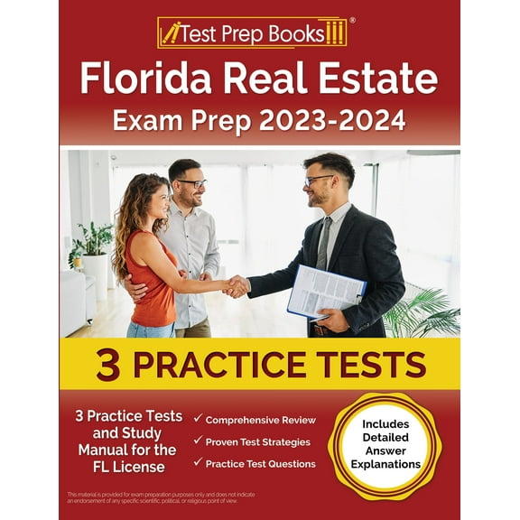 Florida Real Estate Exam Prep 2023 - 2024: 3 Practice Tests and Study Manual for the FL License [Includes Detailed Answer Explanations], (Paperback)