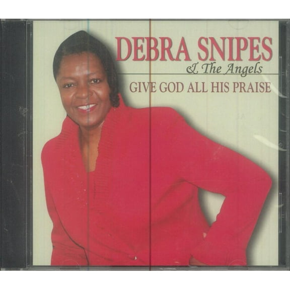 Debra Snipes & The Angels - Give God All His Praise - Audio CD