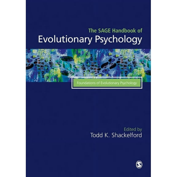 The SAGE Handbook of Evolutionary Psychology: Foundations of Evolutionary Psychology, (Hardcover)