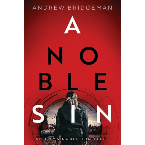 Emma Noble Thriller A Noble Sin: An Emma Noble Thriller, Book 2, (Paperback)