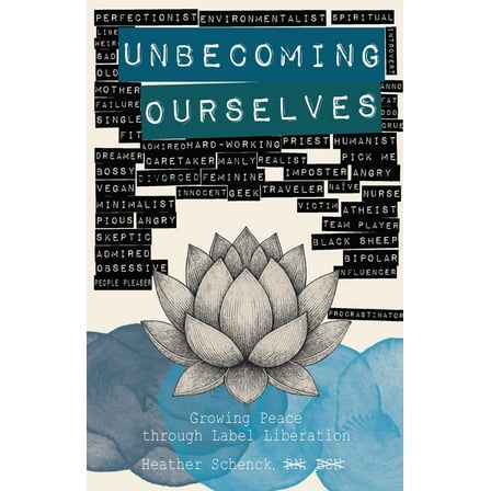 Unbecoming Ourselves, (Paperback)