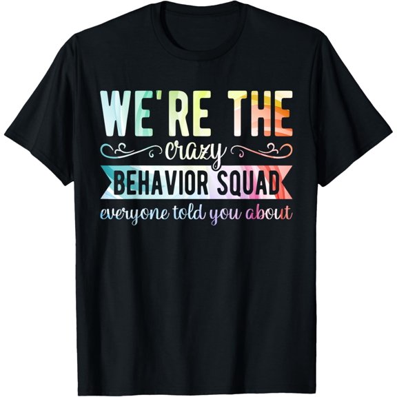 Behavior Squad Behavior Technician T-ShirtMen and women, Black T-shirt, size: Extra large