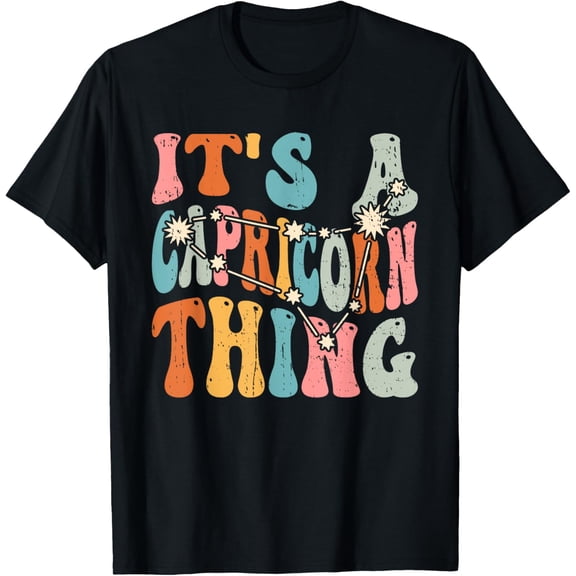 It's A Capricorn Thing Zodiac Sign Personality Capricorn T-Shirt
