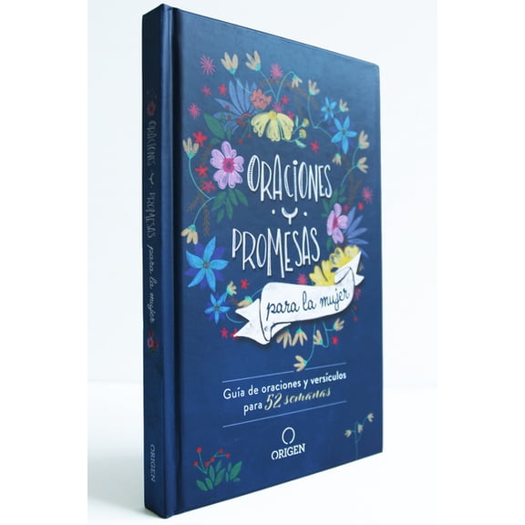 Oraciones Y Promesas Para La Mujer: GuÃ­a de Oraciones Y VersÃ­culos Para 52 Semanas / Prayers and Promises for Women, (Hardcover)