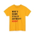 thumbnail image 2 of Who's Dawn Staley Anyway Goat Funny Basketball for fans Unisex Cotton Tee, 2 of 6