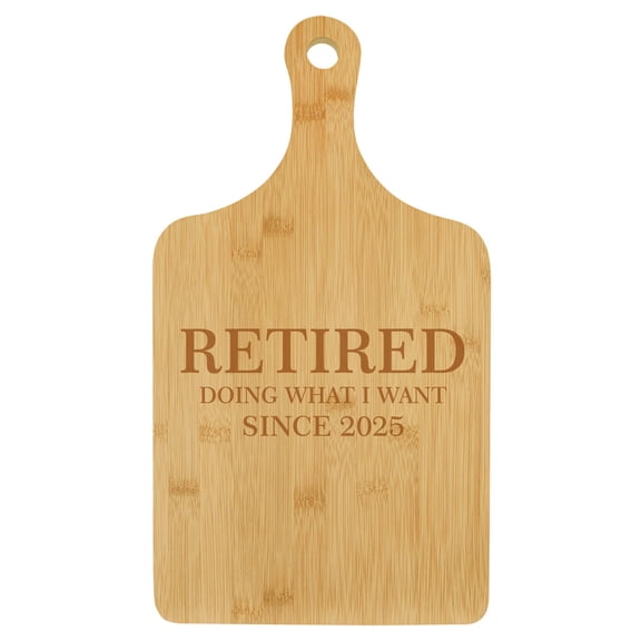 Charcuterie Board With Handle Cheese Board Bamboo Cutting Board Gift Retired Doing What I Want Since 2025 Funny Retirement (Standard 15.5” x 9”)