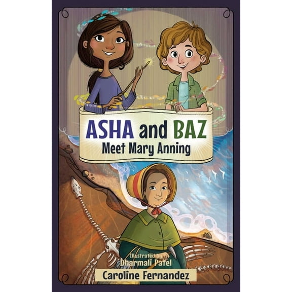 ASHA and Baz Meet Mary Anning, (Paperback)