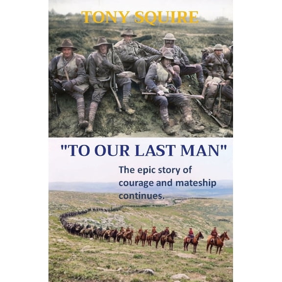 The Anzac Chronicles "To Our Last Man", Book 2, (Paperback)