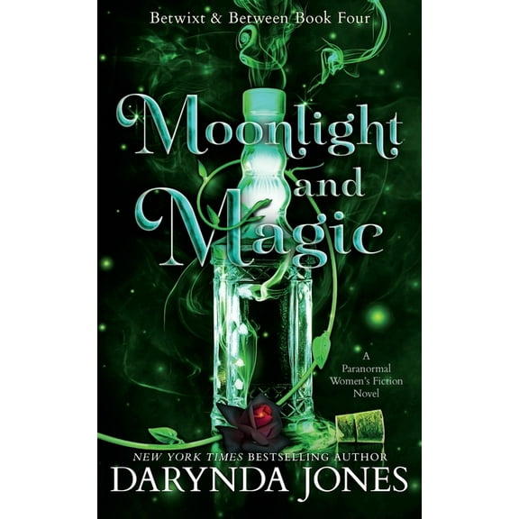 Betwixt & Between Moonlight and Magic: Betwixt and Between Book 4, Book 4, (Paperback)