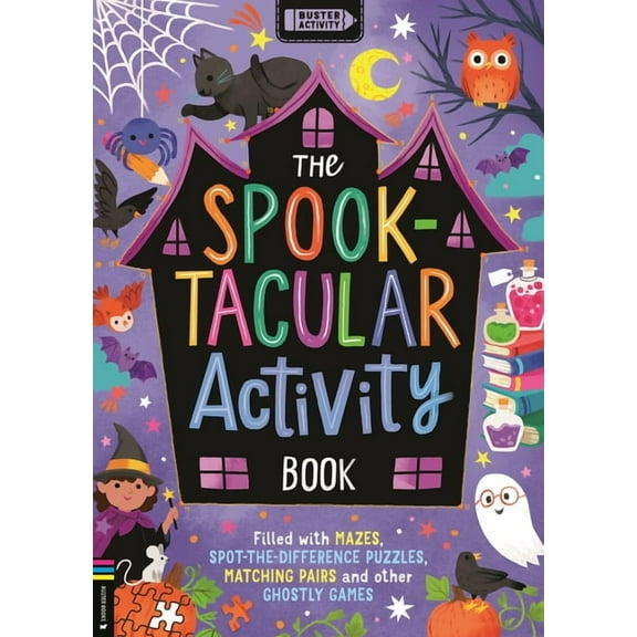 The Spook-Tacular Activity Book: Filled with Mazes, Spot-The-Difference Puzzles, Matching Pairs and Other Ghostly Games, (Paperback)