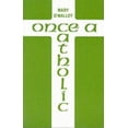 thumbnail image 1 of Pre-Owned Once a Catholic (Paperback) 0906399017 9780906399019, 1 of 1