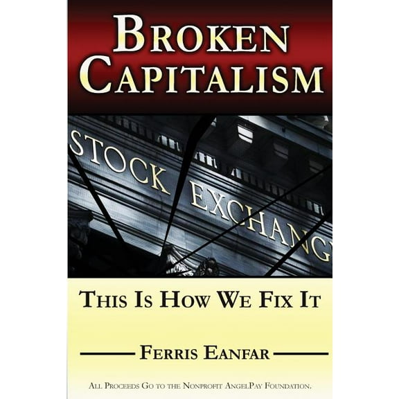 Broken Capitalism: This Is How We Fix It, (Paperback)