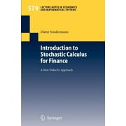 Lecture Notes in Economic and Mathematical Systems: Introduction to Stochastic Calculus for Finance: A New Didactic Approach (Paperback)