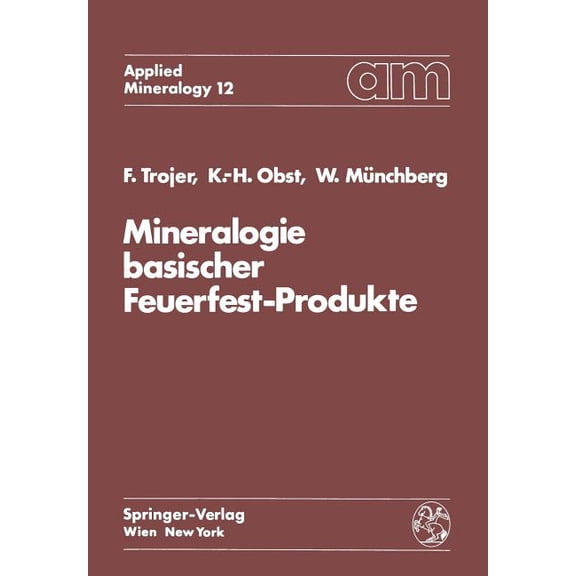Applied Mineralogy Technische Mineralogi Mineralogie Basischer Feuerfest-Produkte, Book 12, (Paperback)