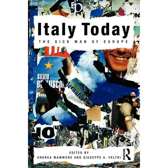 Italy Today: The Sick Man of Europe, (Paperback)