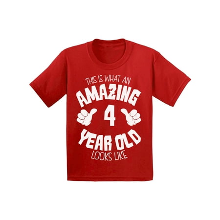 

Awkward Styles Amazing 4th Birthday T-shirt It s My Fourth B-day Toddler Shirt Boys Girls This is What an Amazing 4 Year Old Looks Like