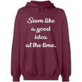 thumbnail image 2 of OXI Hoodie Sweatshirt - Seem Like a Good Idea, Basic Casual Hoodie for Men's and Women Fleece Hoodie Long Sleeve - Maroon 2X-Large, 2 of 3