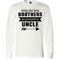 thumbnail image 3 of Inktastic Only the Best Brothers Get Promoted to Uncle Long Sleeve T-Shirt, 3 of 5