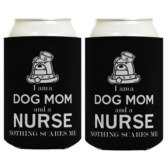 Nurse Dog Mom Gifts A Dog Mom And A Nurse Nothing Scares Me 2-Pack Can Coolies Drink Coolers