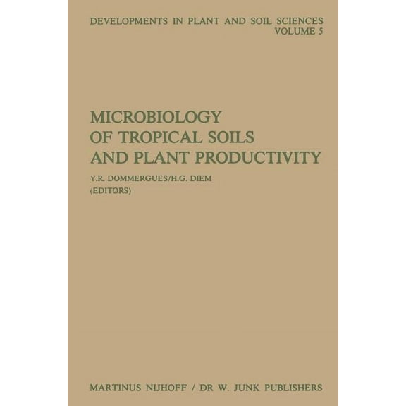 Developments in Plant and Soil Sciences Microbiology of Tropical Soils and Plant Productivity, Book 5, (Paperback)