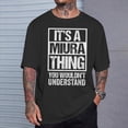 thumbnail image 2 of A Miura Thing You Wouldnt Understand Family Name TShirt, 2 of 6