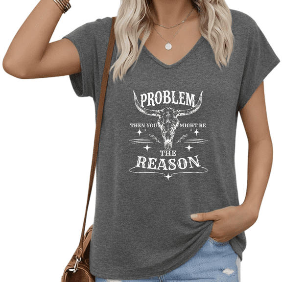 UNISHE Women V Neck Short Sleeve T Shirt Western Bull Skull Problem Reason Sarcastic Quote Casual Loose Fit Tee S-5XL