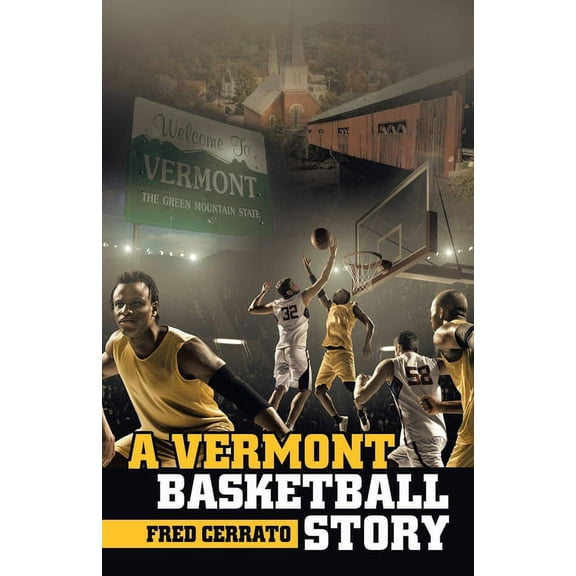 A Vermont Basketball Story (Paperback)
